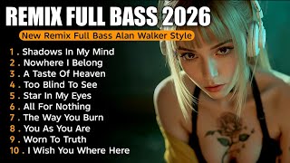 New Remix  Bass 2026  Alan Walker Style  Shadows In My Mind edm chill remixsong djremix