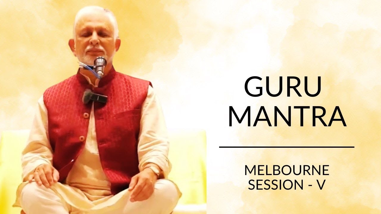 Guru mantra and meditation  Session 5  Sri M  Melbourne 2023