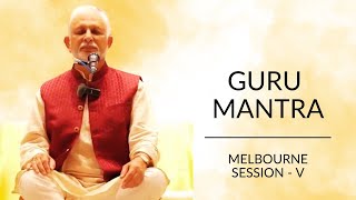 Guru mantra and meditation | Session 5 | Sri M | Melbourne 2023
