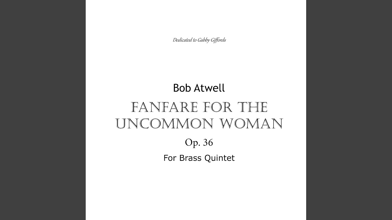 Fanfare for the Uncommon Woman