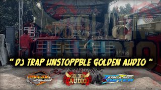DJ Trap unstoppble Golden audio