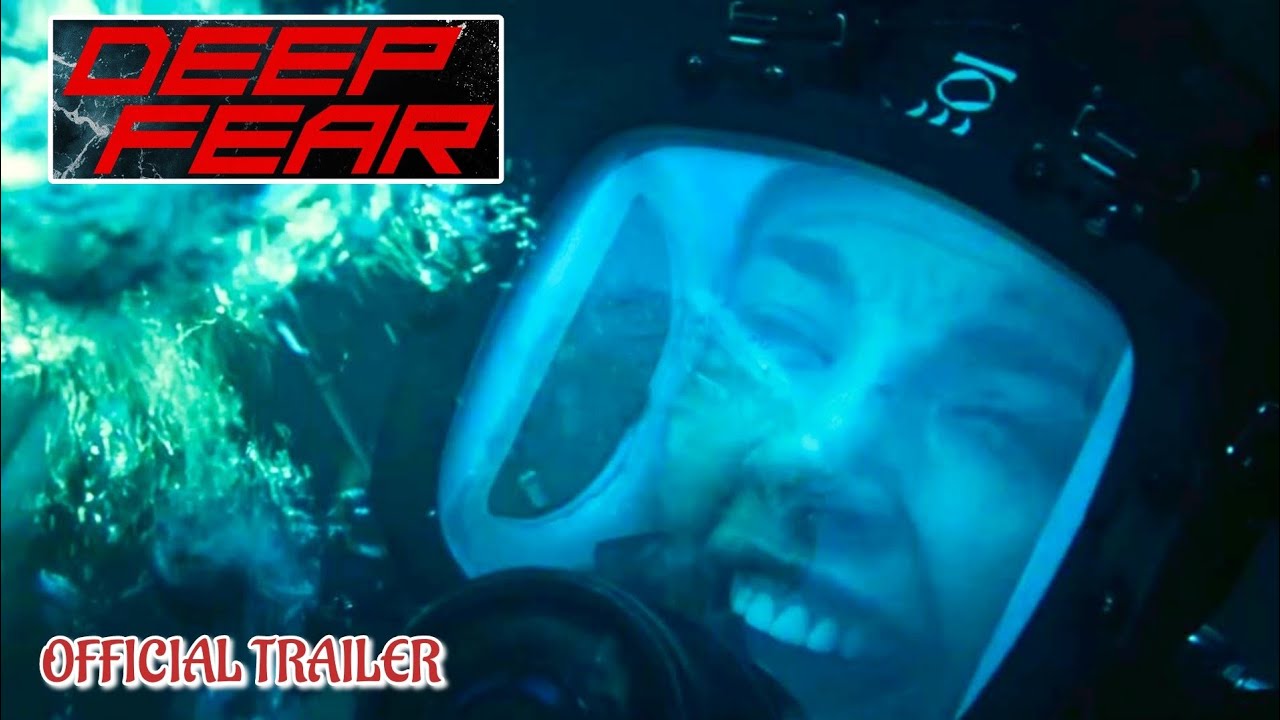 DEEP FEAR - OFFICIAL TRAILER (2023) WATCH TRAILER