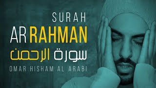 Surah Ar Rahman Omar Hisham Al Arabi /#suraharrehmantilawat