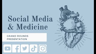 Grand Rounds | Social Media & Medicine
