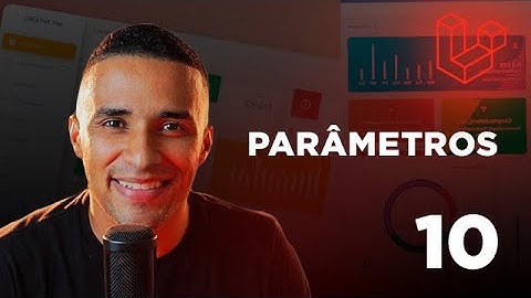 Curso de Laravel - #10 Passagem de Parâmetros