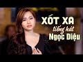 Xót Xa - Ngọc Diệu | GIỌNG CA ĐỂ ĐỜI