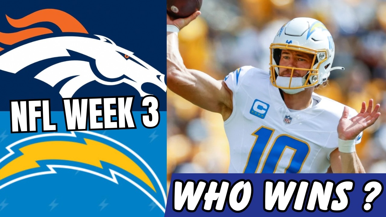 Denver Broncos vs Los Angeles Chargers | Week 3 Preview & Prediction ...