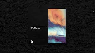 Max Ohm - We Like The Same