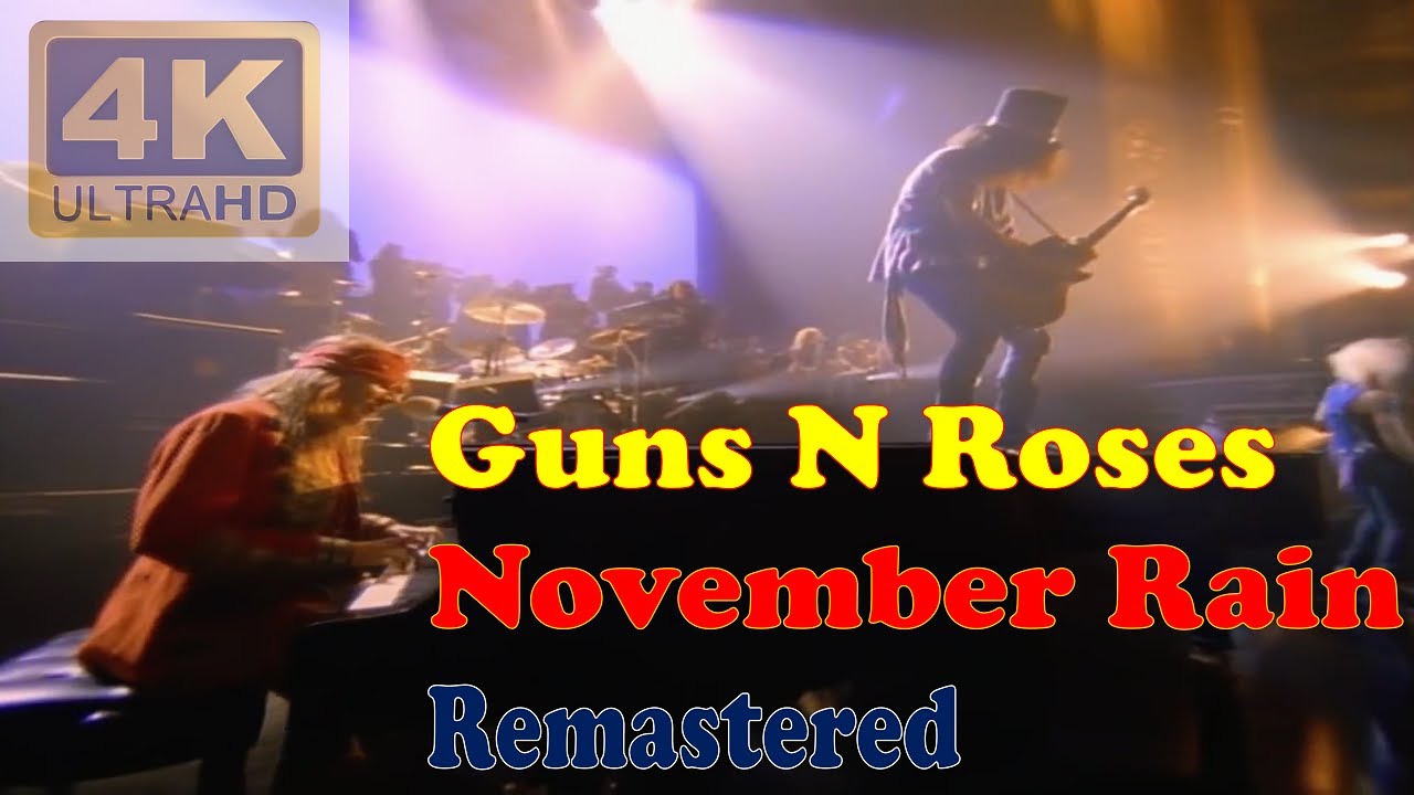 GUN N ROSES - NOVEMBER RAIN (Remastered Audio) [4K Video] - YouTube
