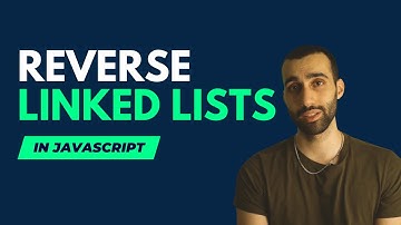 Reversing Linked List Walkthrough - Javascript