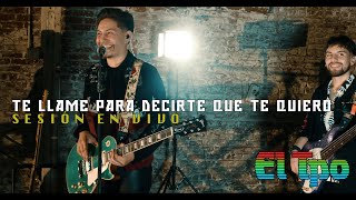 El Tpo de México - Te Llame Para Decirte Que Te Quiero (En Vivo) [Un Viaje Hacia Atras]