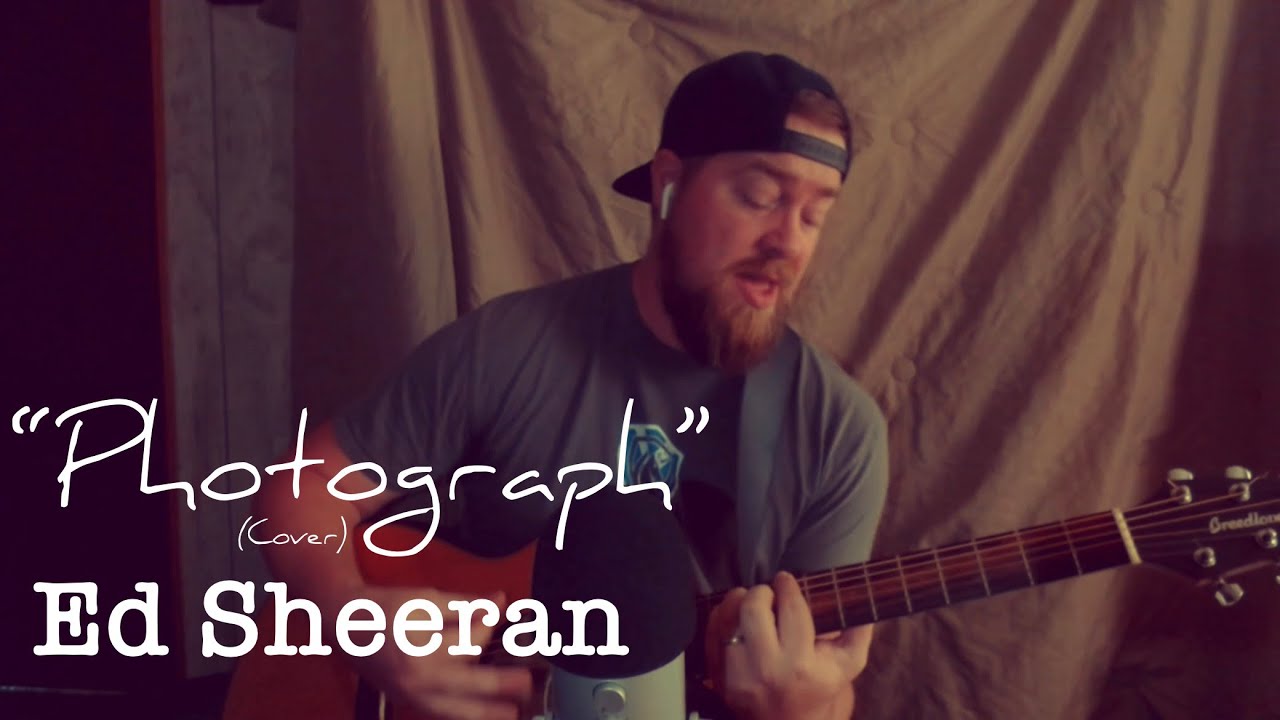 Photograph Ed Sheeran Cover YouTube