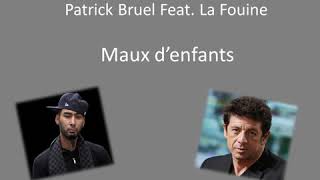 Maux d&#39;enfants - Patrick Bruel ft. La Fouine