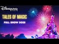 Disneyland Paris | Disney Tales of Magic - Full show 2025 |#disney #disneyland #dlp #disneylandparis