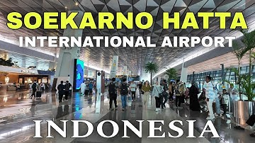Soekarno Hatta International Airport,  Jakarta Indonesia  4K UHD