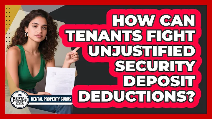 How Can Tenants Fight Unjustified Security Deposit Deductions? - Rental Property Gurus