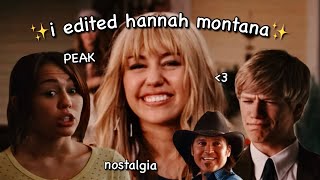 i edited the hannah montana movie (aka the best movie ever made)