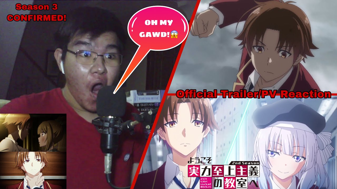 HOLY SH!T! NO WAY!!! | Classroom of the Elite Season 2 & Season 3 OFFICIAL TRAILER/PV REACTION