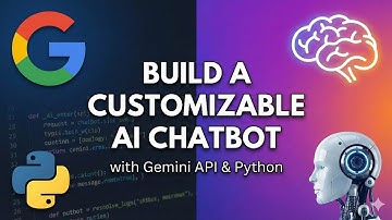 How to Use the Gemini API with Python - Build a Customizable AI Chatbot