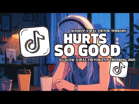 DJ VIRAL HURTS SO GOOD X LOVE THE WAY YOU LIE BREAKBEAT VIRAL TIKTOK SLOW SOUND JEDAG JEDUG MENGKANE