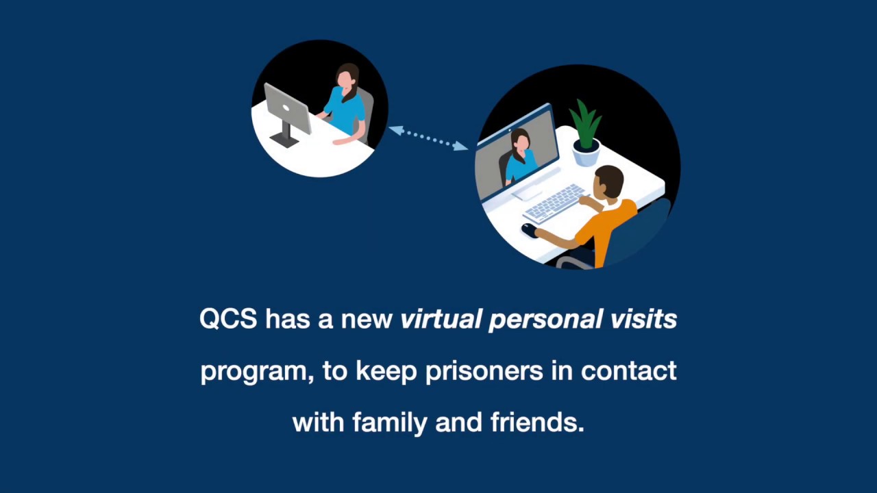 QCS has a new virtual personal visits program to keep prisoners in contact with family and friends