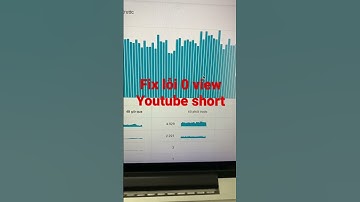 Fix lỗi 0 view youtube #shorts