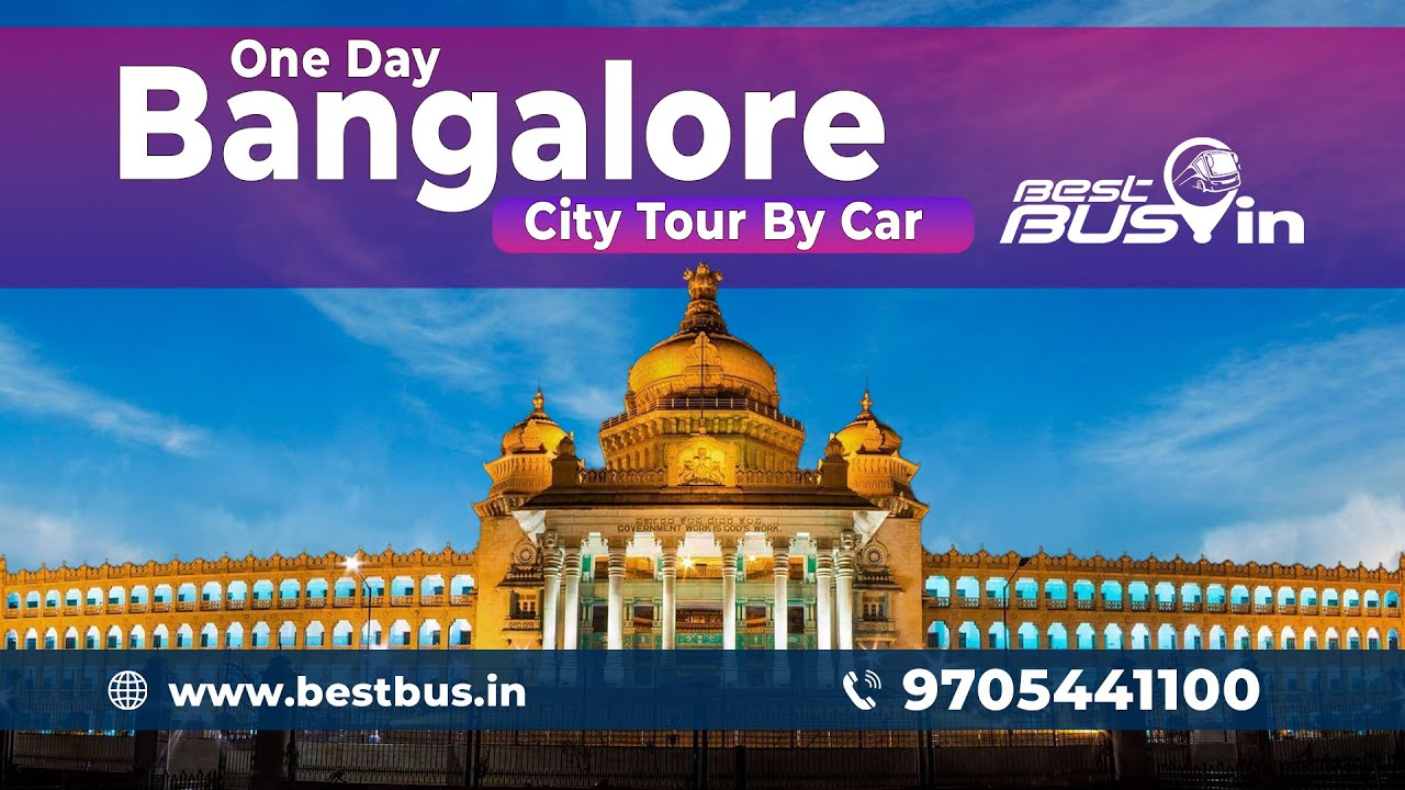 Bangalore Sightseeing By Car | Explore the Divine with BestBus.in