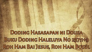 Buku Doding Haleluya No 237:1+3 Roh Ham Bai Jesus (Panduan Bernyanyi)