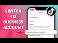 How to Switch to Business Account on TikTok - Quick and Easy Guide!
