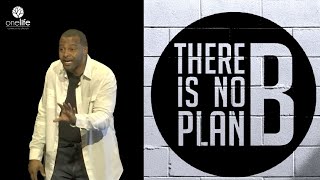 There Is No Plan B // To Follow Jesus
