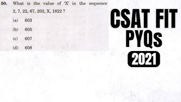 CSAT PYQ-2021|| What is the value of X in the sequence 2, 7, 22, 67, 202, X, 1822 ?