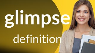 Glimpse | GLIMPSE definition