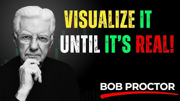 The Strength of Visualization | Bob Proctor’s Secret to Manifesting Success