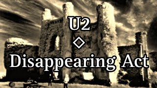 U2 - Disappearing Act (Lyric Video)