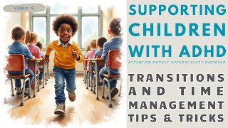 BEHAVIOUR VIDEO SERIES 3 VIDEO 4 TRANSITIONS AND TIME MANAGEMENT TIPS AND TRICKS