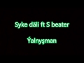 Syke dali ft S beater-Yalnysman (Aydym sozleri) (Turkmen rap)