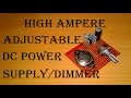 High ampere DC dimmer / High ampere Variable DC Power Supply / variable DC Power Supply