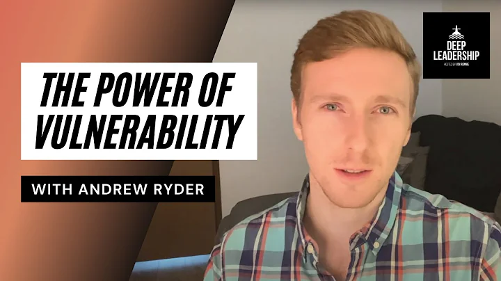 The Power of Vulnerability with Andrew Ryder