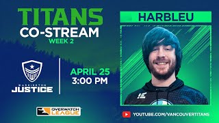 Vancouver TITANS Co-Stream | TITANS vs @Washington Justice | Overwatch League Week 2 - Day 3