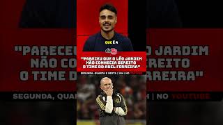 LEONARDO JARDIM ERROU NA LEITURA DE JOGO DEPOIS DA EXPULSÃO DO CARRASCAL?