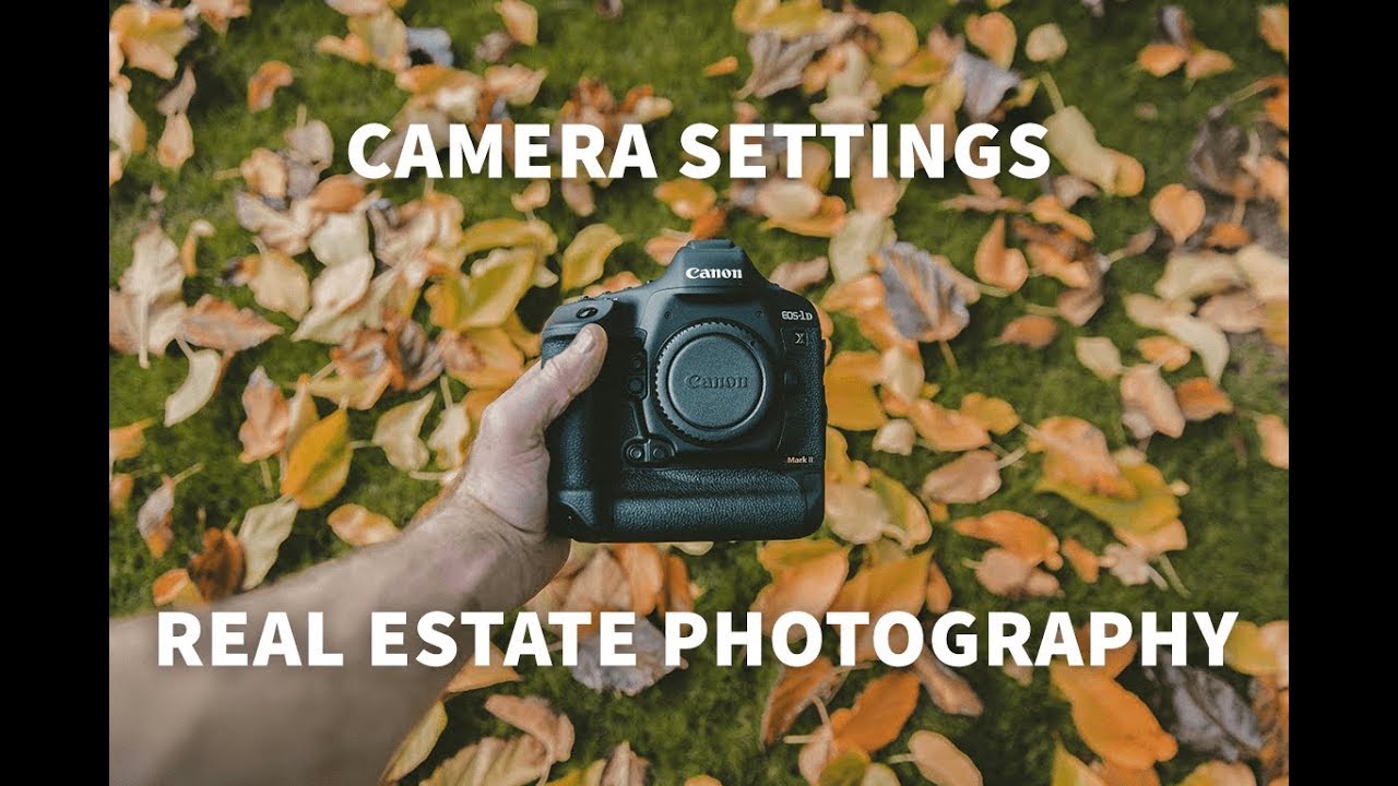 Real Estate Photography Camera Settings - YouTube