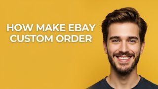 How Make Ebay Custom Order - GUIDE!