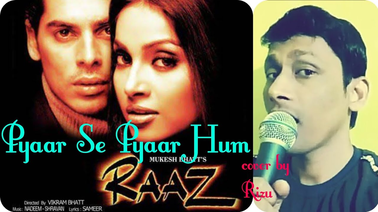 Pyar Se Pyar Hum Ab To Karne Lage/Abhijeet/Raaz/cover by Rizu/2019 ...