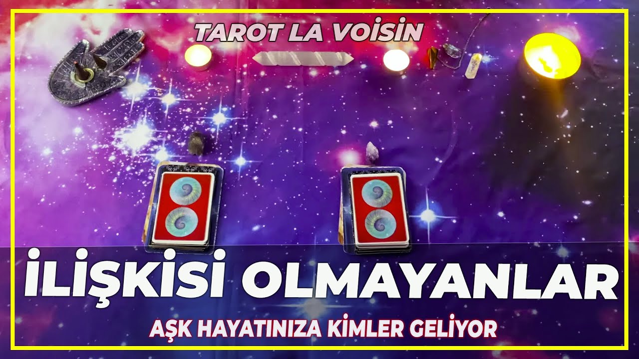 İlişkisi Olmayanlar İçin Aşk Hayatıma Kim Geliyor Tanıyor Muyum Ne Zaman | Tarot Yorumu