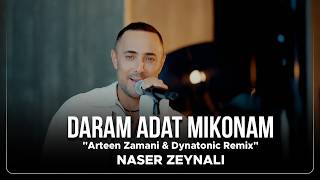 Daram Adat Mikonam Arteen Zamani & Dynatonic Remix | Music Video ( ناصر زینلی - دارم عادت میکنم )