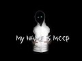 Crappypasta  my name is mccp by aneisa hassett