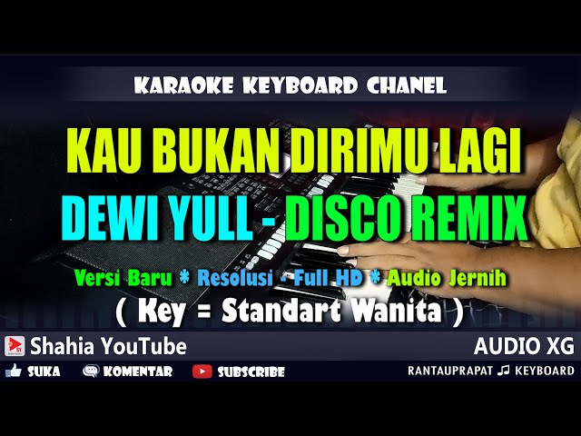 KAU BUKAN DIRIMU DEWI YULL KARAOKE DISCO REMIX NADA WANITA | Shahia Youtube class=