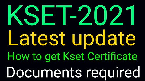 Kset -2021I kset latest update I How to get kset certificate? I Documents required
