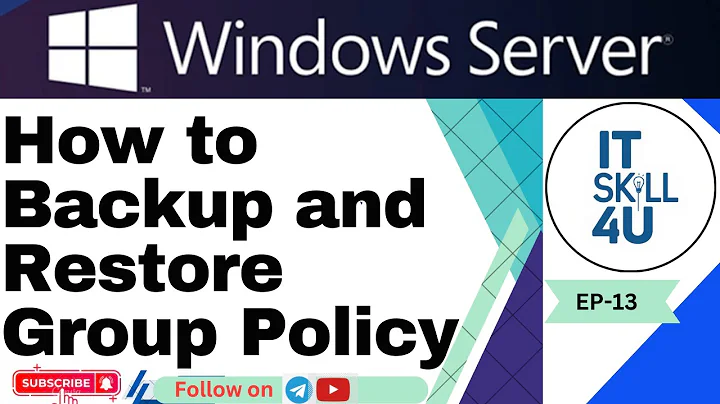 How to Backup, Restore and Import Group Policy Objects | Windows Server 2019
