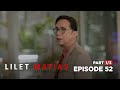 Lilet matias attorneyatlaw ramir sees a familiar face full episode 52  part 13